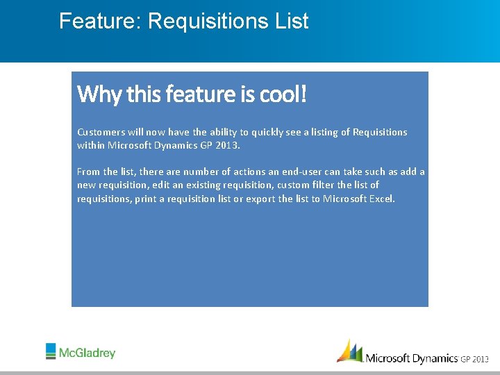 Feature: Requisitions List Customers will now have the ability to quickly see a listing
