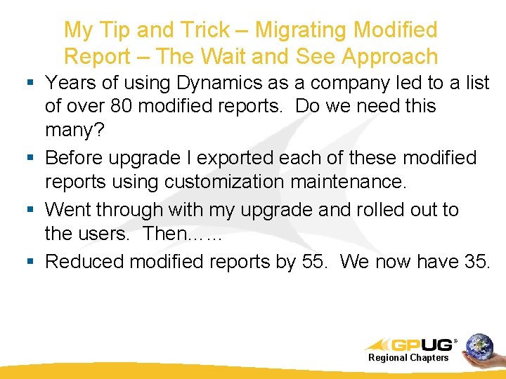 My Tip and Trick – Migrating Modified Report – The Wait and See Approach