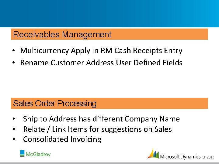Receivables Management • Multicurrency Apply in RM Cash Receipts Entry • Rename Customer Address