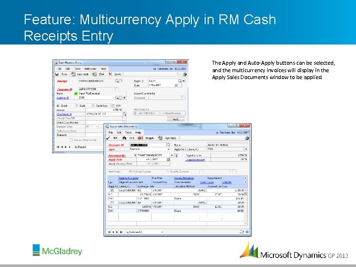 Feature: Multicurrency Apply in RM Cash Receipts Entry The Apply and Auto-Apply buttons can
