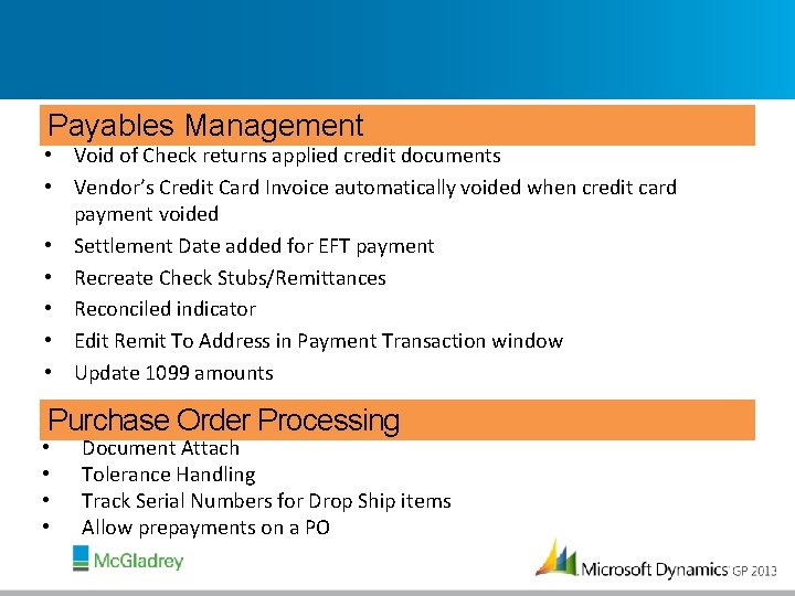 Payables Management • Void of Check returns applied credit documents • Vendor’s Credit Card