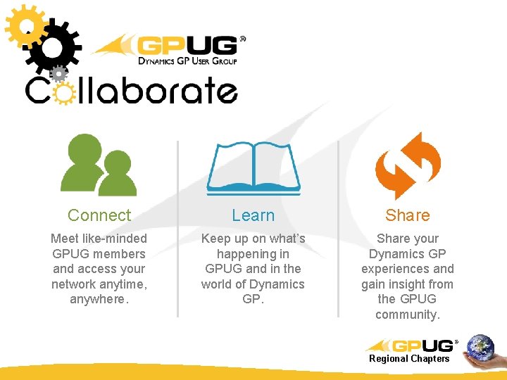 Connect Learn Share Meet like-minded GPUG members and access your network anytime, anywhere. Keep