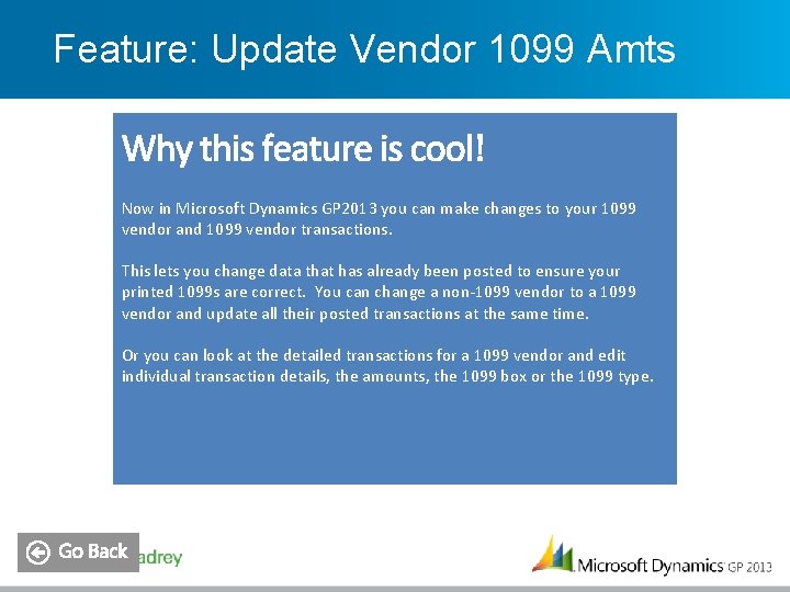 Feature: Update Vendor 1099 Amts Now in Microsoft Dynamics GP 2013 you can make