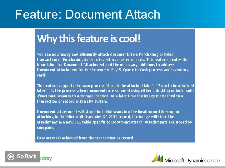 Feature: Document Attach You can now easily and efficiently attach documents to a Purchasing