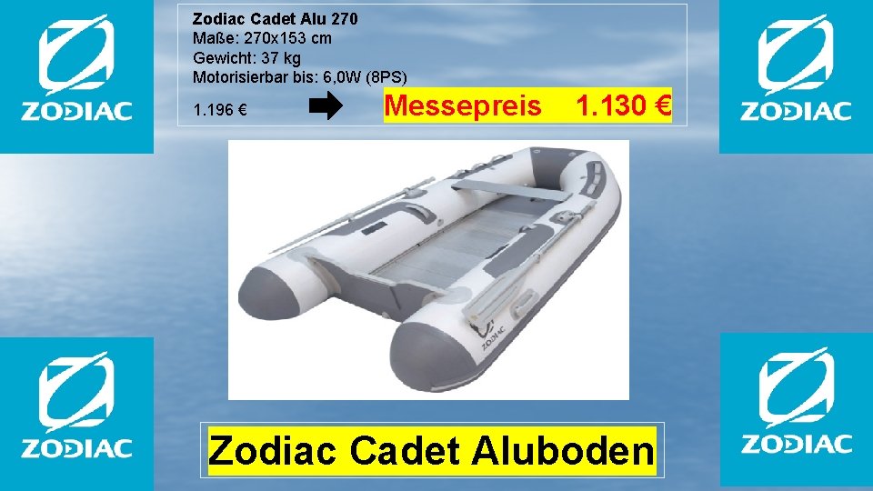 Zodiac Cadet Alu 270 Maße: 270 x 153 cm Gewicht: 37 kg Motorisierbar bis: