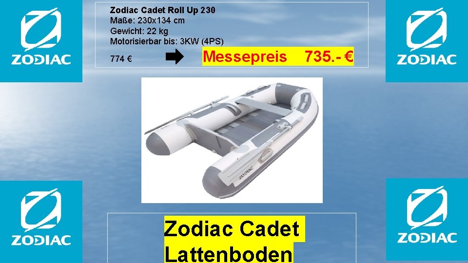 Zodiac Cadet Roll Up 230 Maße: 230 x 134 cm Gewicht: 22 kg Motorisierbar