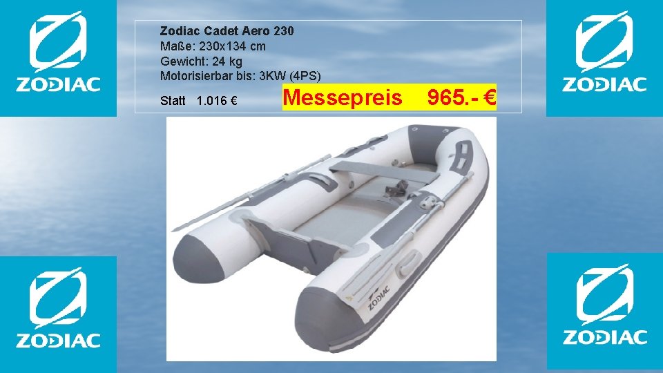 Zodiac Cadet Aero 230 Maße: 230 x 134 cm Gewicht: 24 kg Motorisierbar bis: