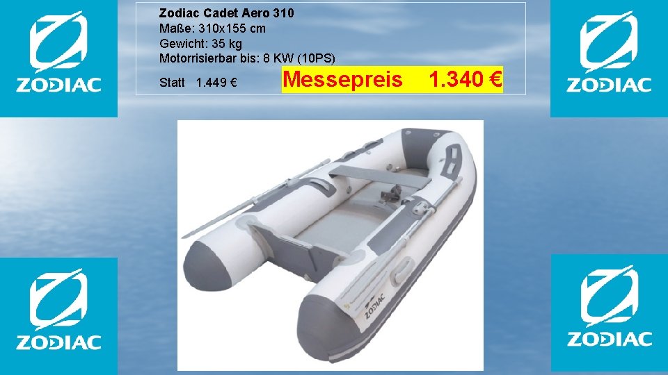 Zodiac Cadet Aero 310 Maße: 310 x 155 cm Gewicht: 35 kg Motorrisierbar bis: