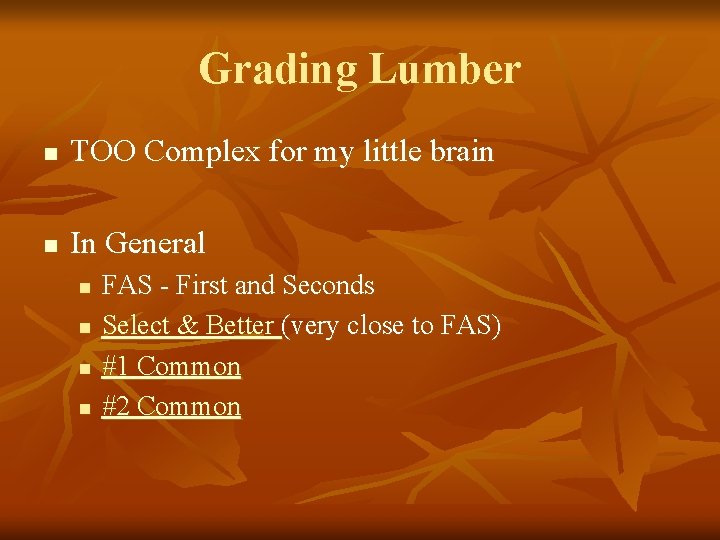 Grading Lumber n TOO Complex for my little brain n In General n n