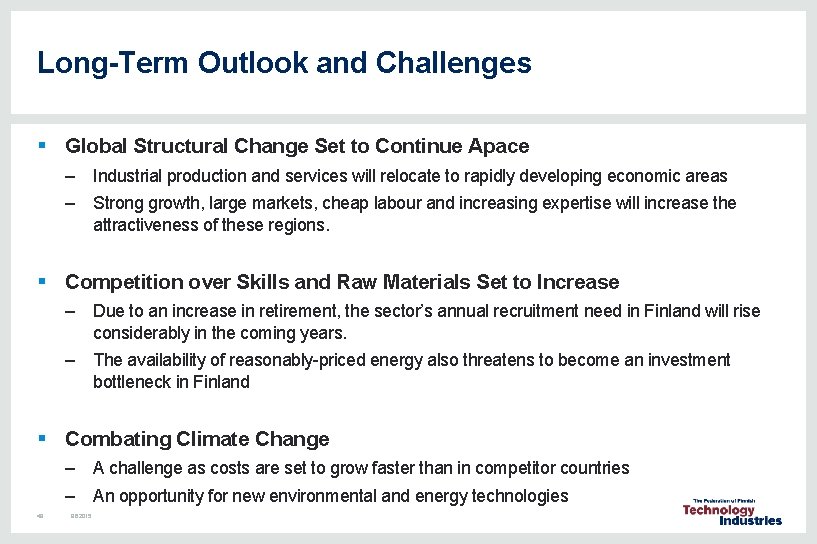 Long-Term Outlook and Challenges § Global Structural Change Set to Continue Apace – Industrial Long-Term Outlook and Challenges § Global Structural Change Set to Continue Apace – Industrial