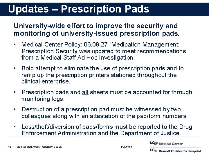 Updates – Prescription Pads University-wide effort to improve the security and monitoring of university-issued