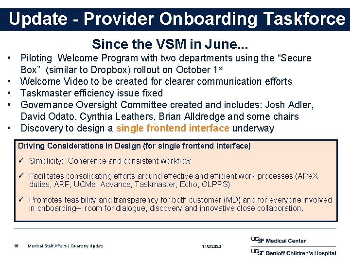 Update - Provider Onboarding Taskforce Since the VSM in June. . . • Piloting