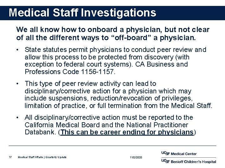 Medical Staff Investigations We all know how to onboard a physician, but not clear