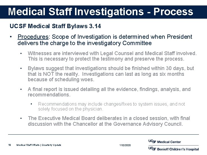 Medical Staff Investigations - Process UCSF Medical Staff Bylaws 3. 14 • Procedures: Scope