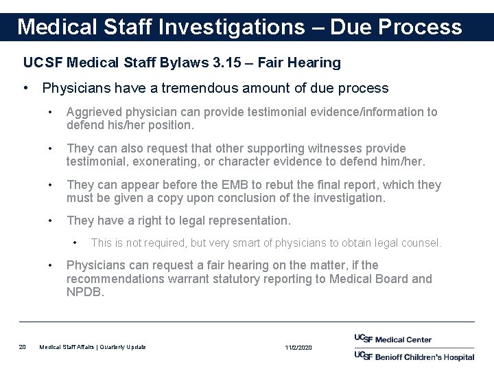 Medical Staff Investigations – Due Process UCSF Medical Staff Bylaws 3. 15 – Fair