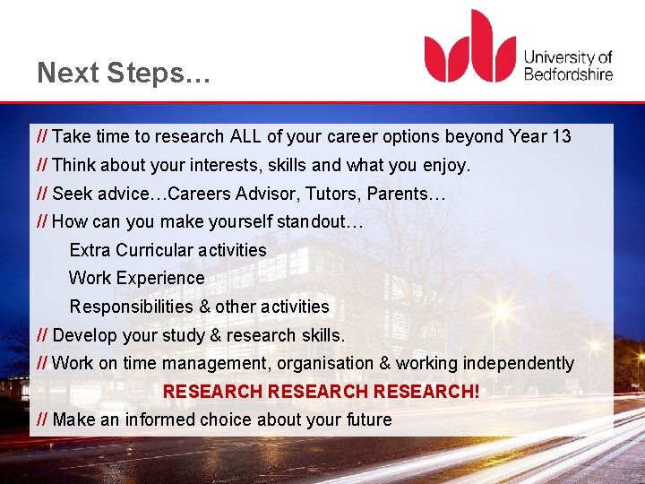 Next Steps… // Take time to research ALL of your career options beyond Year