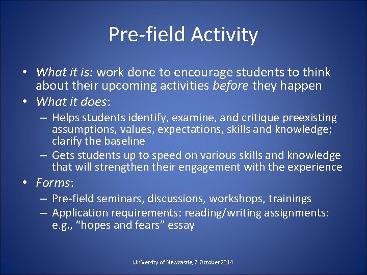 Pre-field Activity • What it is: work done to encourage students to think about