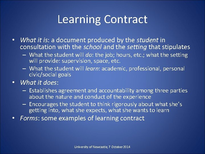 Learning Contract • What it is: a document produced by the student in consultation