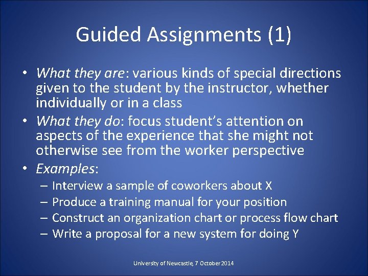 Guided Assignments (1) • What they are: various kinds of special directions given to