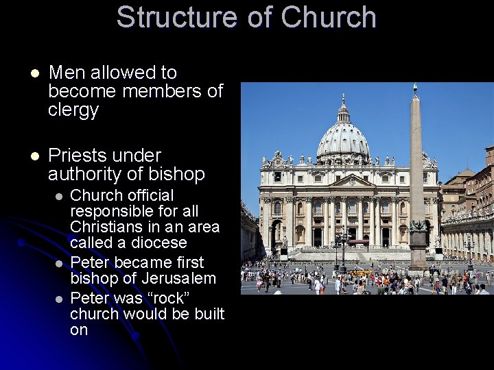 Structure of Church l Men allowed to become members of clergy l Priests under