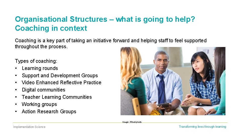 Organisational Structures – what is going to help? Coaching in context Coaching is a