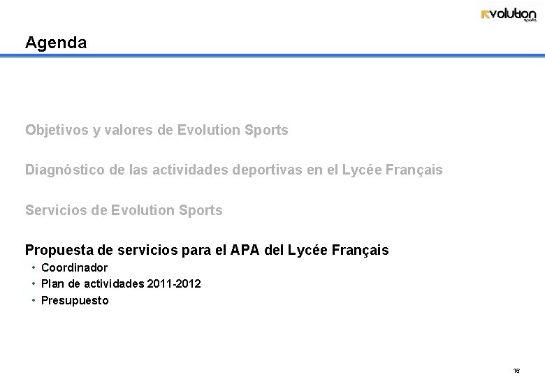 Agenda Objetivos y valores de Evolution Sports Diagnóstico de las actividades deportivas en el