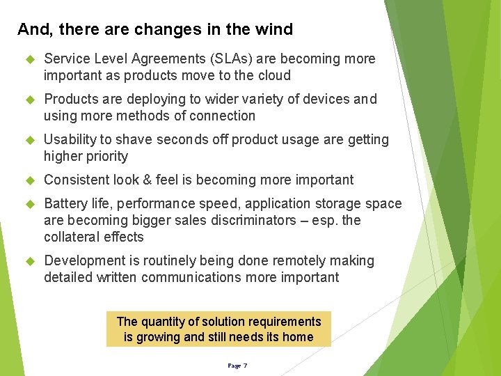 And, there are changes in the wind Service Level Agreements (SLAs) are becoming more