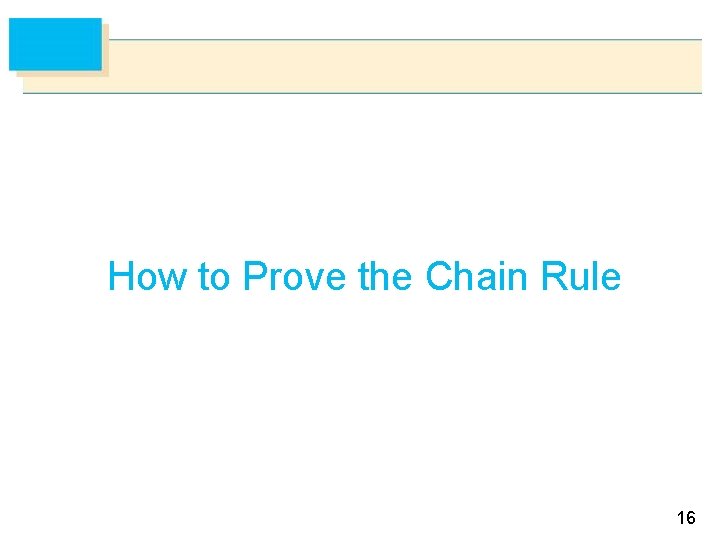 How to Prove the Chain Rule 16 