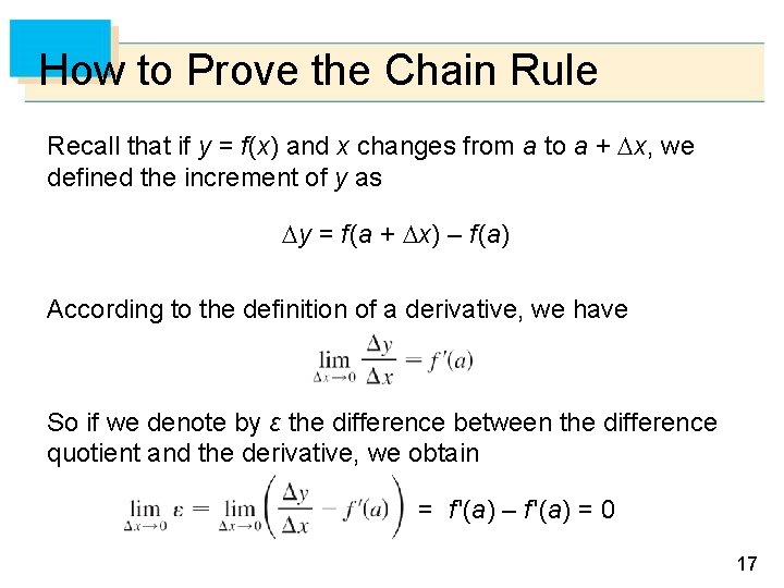 How to Prove the Chain Rule Recall that if y = f(x) and x