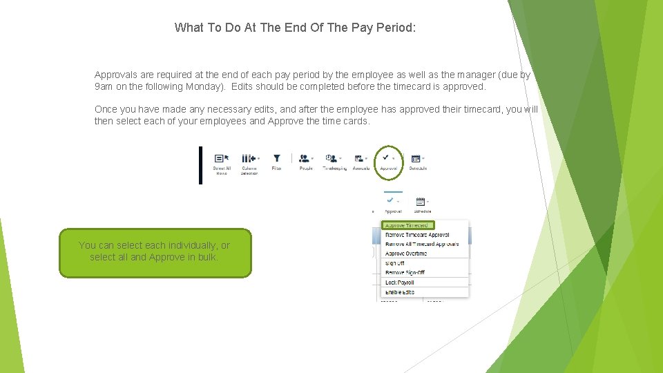 What To Do At The End Of The Pay Period: Approvals are required at