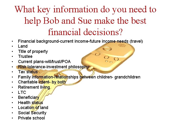 What key information do you need to help Bob and Sue make the best