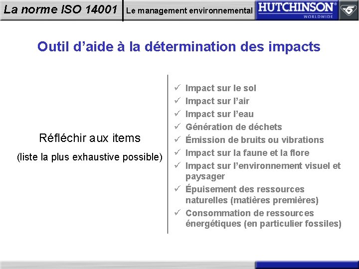 La norme ISO 14001 Le management environnemental Outil d’aide à la détermination des impacts