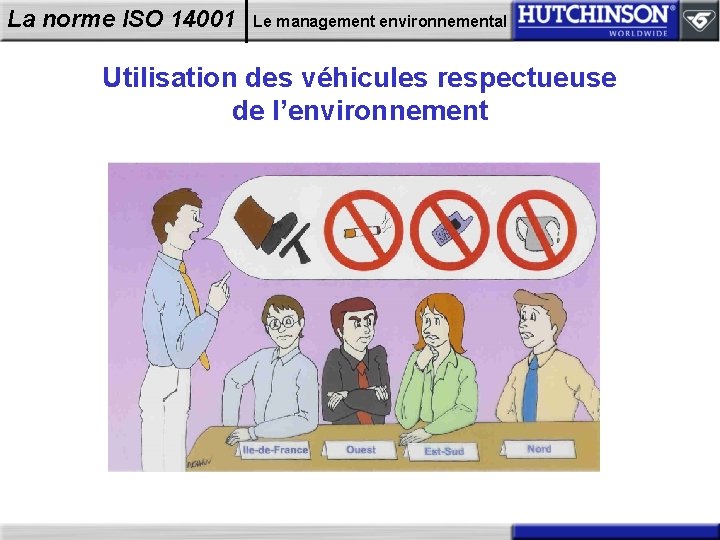 La norme ISO 14001 Le management environnemental Utilisation des véhicules respectueuse de l’environnement 