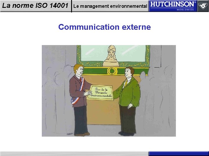 La norme ISO 14001 Le management environnemental Communication externe 