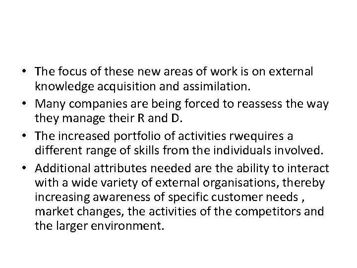 • The focus of these new areas of work is on external knowledge • The focus of these new areas of work is on external knowledge