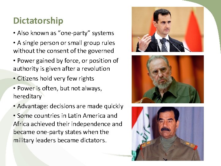 Dictatorship • Also known as “one-party” systems • A single person or small group