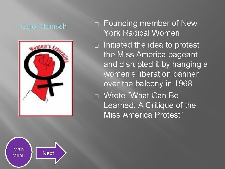 Carol Hanisch � � � Main Menu Next Founding member of New York Radical