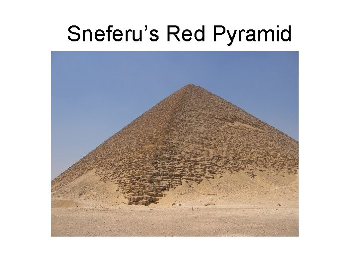 Sneferu’s Red Pyramid 17 