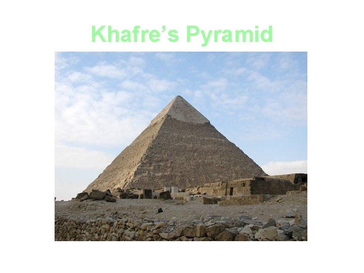 Khafre’s Pyramid 24 