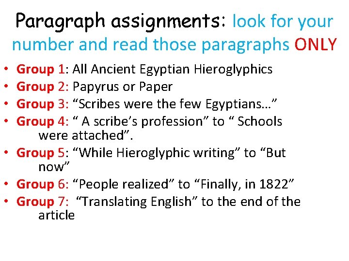 Paragraph assignments: look for your number and read those paragraphs ONLY Group 1: All