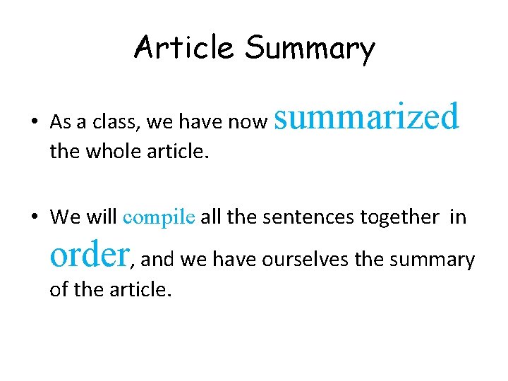 Article Summary • As a class, we have now the whole article. summarized •