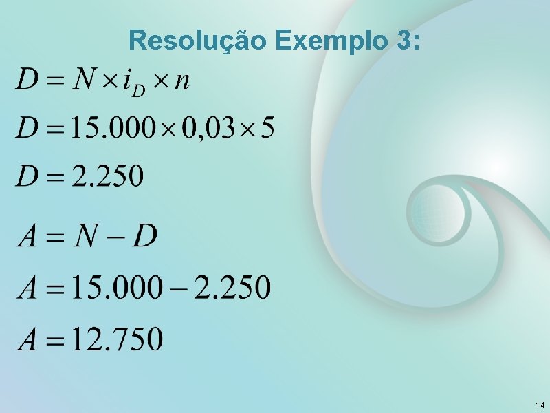 Resolução Exemplo 3: 14 