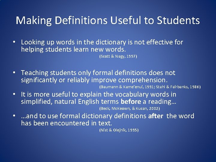 Making Definitions Useful to Students • Looking up words in the dictionary is not