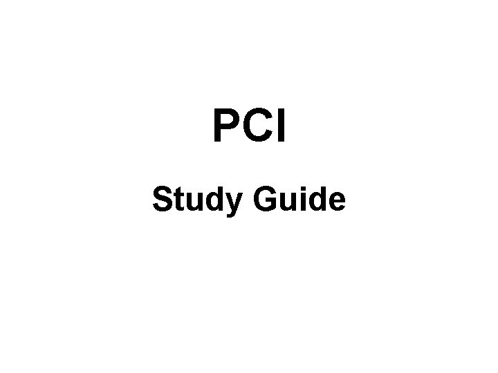 PCI Study Guide 