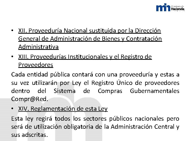  • XII. Proveeduría Nacional sustituida por la Dirección General de Administración de Bienes