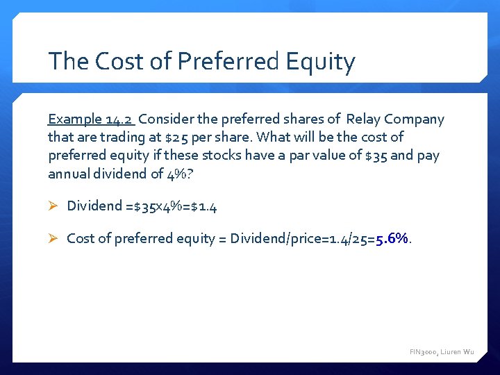 The Cost of Preferred Equity Example 14. 2 Consider the preferred shares of Relay