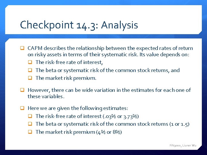 Checkpoint 14. 3: Analysis q CAPM describes the relationship between the expected rates of