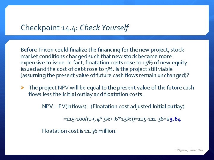 Checkpoint 14. 4: Check Yourself Before Tricon could finalize the financing for the new