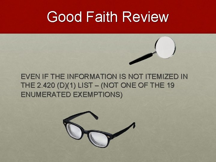 Good Faith Review EVEN IF THE INFORMATION IS NOT ITEMIZED IN THE 2. 420