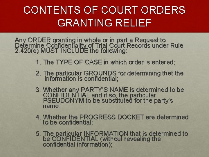 CONTENTS OF COURT ORDERS GRANTING RELIEF Any ORDER granting in whole or in part